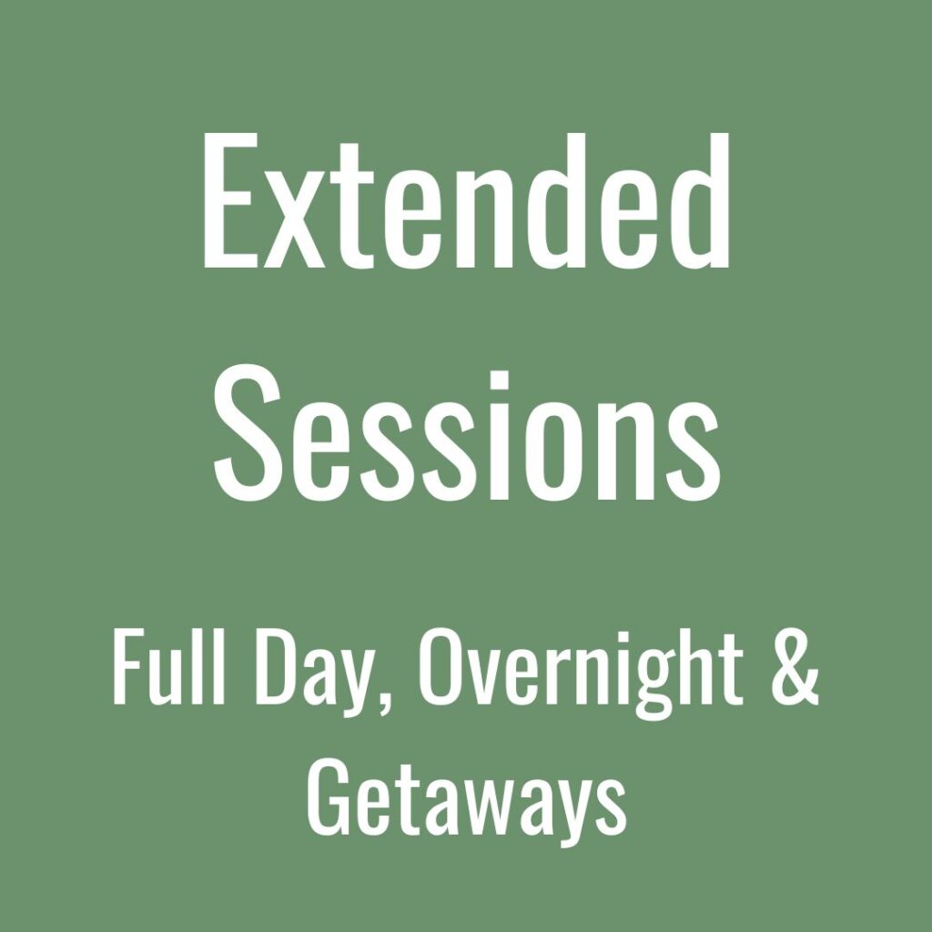 Extended Sessions: Full Day, Overnight and Getaways